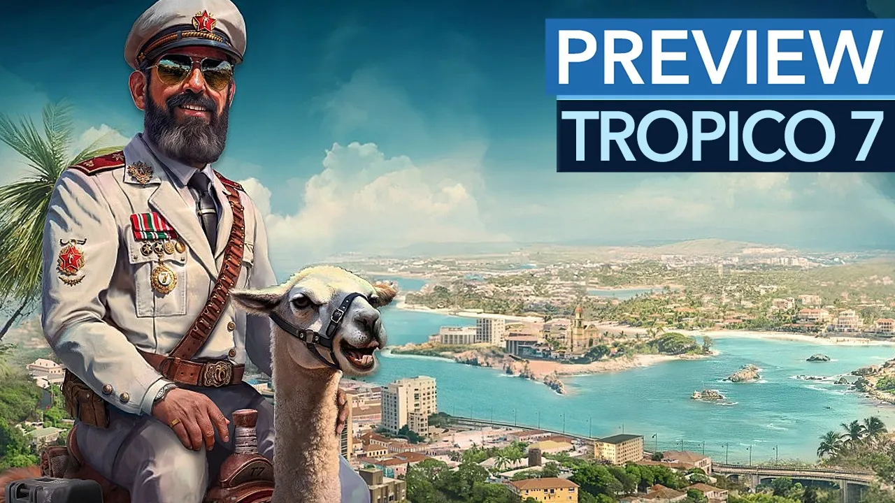Video: Tropico 7 - Vorschau-Video: Das Aufbauspiel wird größer, runder und schöner